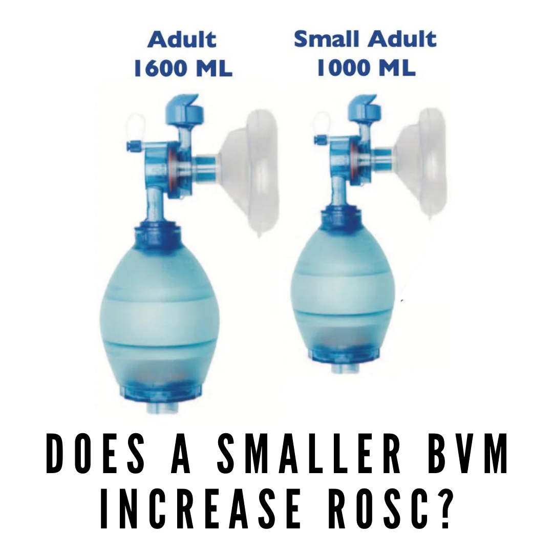 Do Smaller BVMs Increase ROSC?