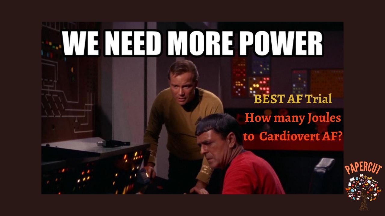 The BEST AF Trial: What Energy to use when Cardioverting AF?