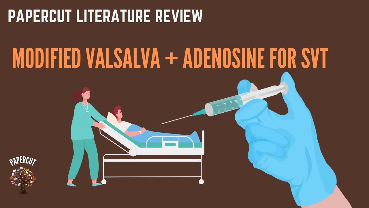 Modified Valsalva plus Adenosine for reverting SVT