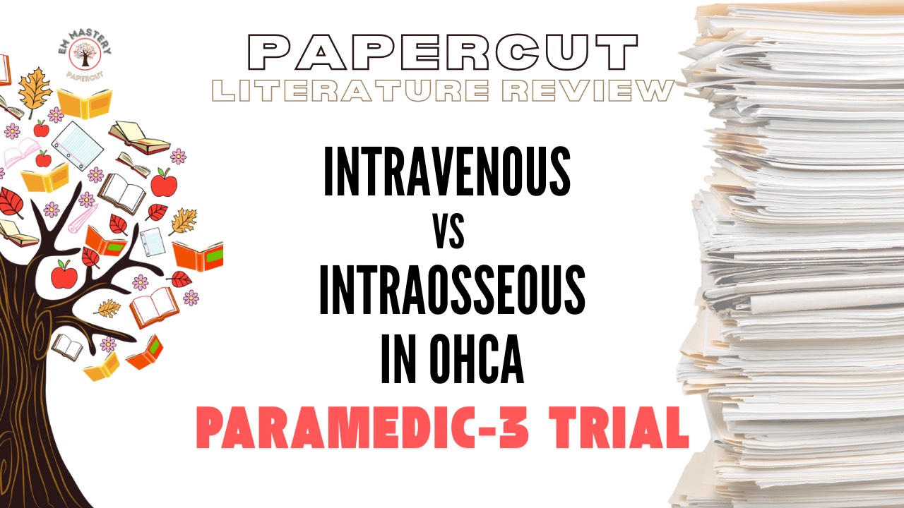 PARAMEDIC-3 Trial: I/O in OHCA