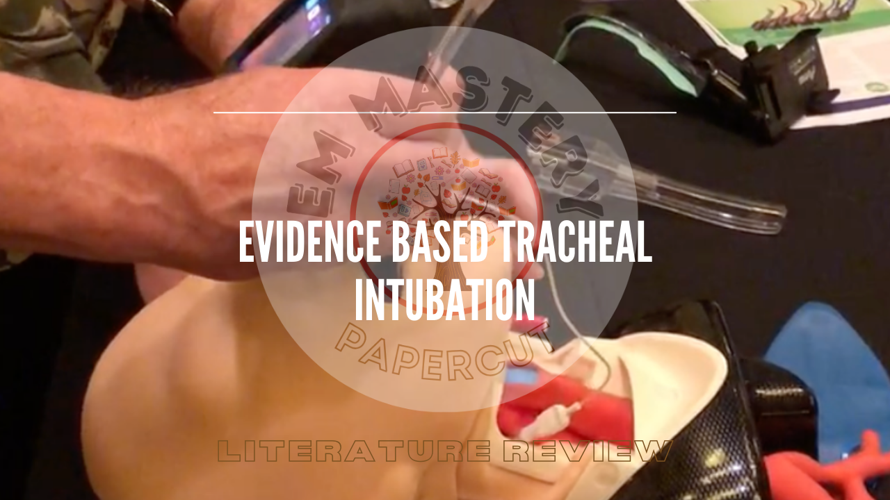 Evidence Based Emergency Tracheal Intubation